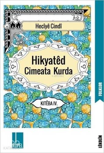 Hikyatêd Cimeata Kurda - Kitêba IV. - 1