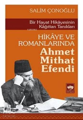 Hikâye ve Romanlarında Ahmet Mithat Efendi - 1