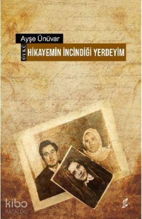 Hikâyemin İncindiği Yerdeyim - 1