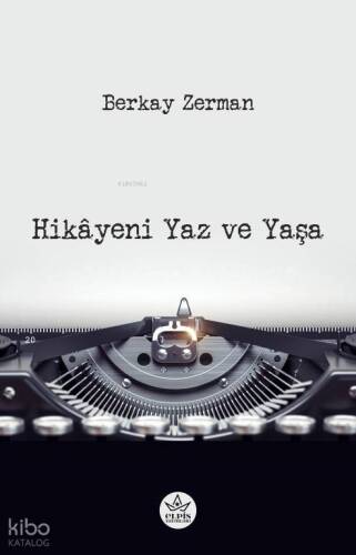 Hikâyeni Yaz ve Yaşa - 1