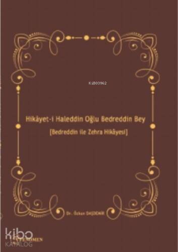 Hikâyet-i Haleddin Oğlu Bedreddin Bey ;Bedreddin ile Zehra Hikâyesi - 1