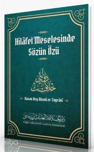 Hilafet Meselesinde Sözün Özü - 1