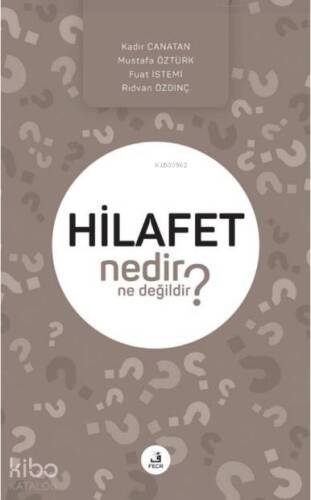 Hilafet Nedir Ne Değildir? - 1