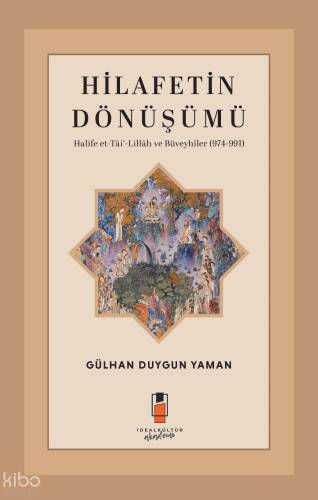 Hilafetin Dönüşümü;Halife et-Tâi‘-Lillâh ve Büveyhîler (974-991) - 1