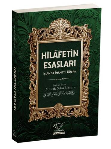 Hilafetin Esasları ;İslâm’da İmâmet-İ Kübrâ - 1