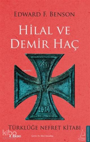 Hilal Ve Demir Haç;Türklüğe Nefret Kitabı - 1