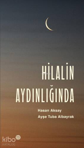 Hilalin Aydınlığında - 1