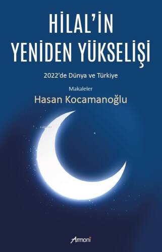 Hilal’in Yeniden Yükselişi;2022'de Dünya ve Türkiye - 1