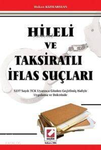 Hileli ve Taksiratlı İflas Suçları - 1