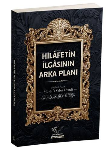 Hilâfetin İlgâsının Arka Planı - 1