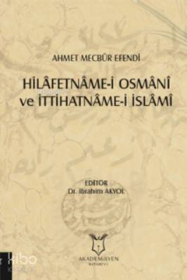 Hilâfetnâme-i Osmânî ve İttihatnâme-i İslâmî - 1