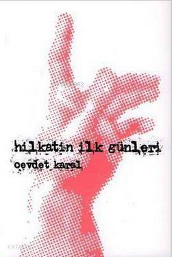 Hilkatin İlk Günleri - 1