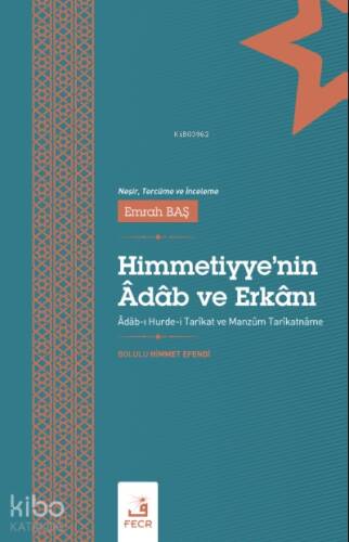 Himmetiyye’nin Âdâb ve Erkânı - 1