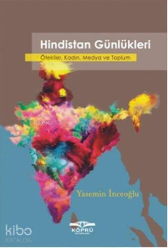 Hindistan Günlükleri; Ötekiler, Kadın, Medya ve Toplum - 1