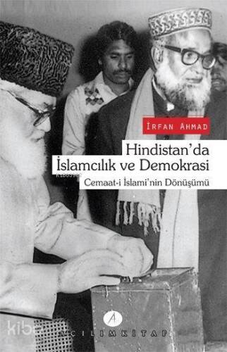 Hindistan'da İslamcılık ve Demokrasi; Cemaat-i İslami'nin Dönüşümü - 1