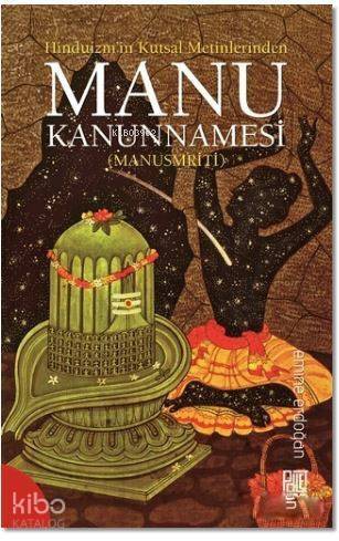 Hinduizm'in Kutsal Metinlerinde Manu Kanunnamesi (Manusmriti) - 1