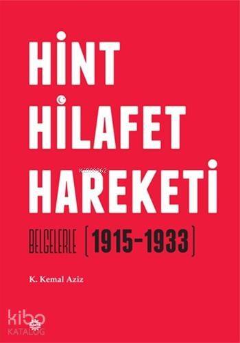 Hint Hilafet Hareketi; Belgelerle (1915 - 1933) - 1