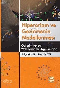 Hiperortam ve Gezinmenin Modellenmesi; Öğretim Amaçlı Web Tasarımı Uygulamaları - 1