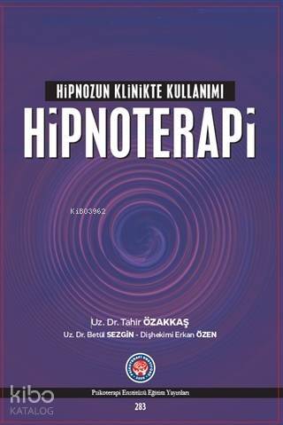 Hipnozun Klinikte Kullanımı : Hipnoterapi - 1