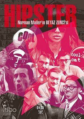 Hipster; Norman Mailer'ın Beyaz Zenci'si - 1