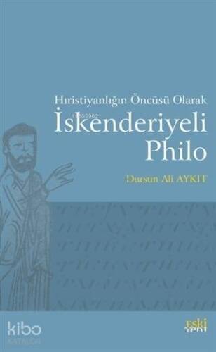 Hıristiyanlığın Öncüsü Olarak İskenderiyeli Philo - 1