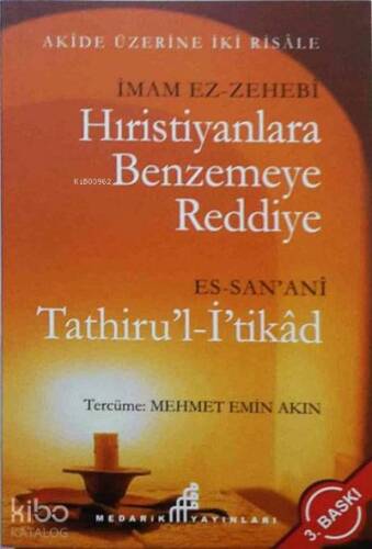 Hıritiyanlara Benzemeye Reddiye; Tathiru'l- İ'tikad - 1