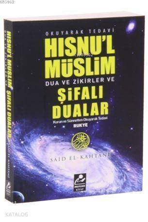 Hısnul Müslim Dualar Zikirler ve Rukye Şifalı Dualar - 1