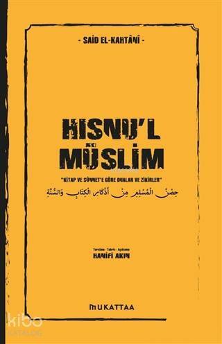 Hısnu'l Müslim; Kitap ve Sünnete Göre Dualar ve Zikirler - 1