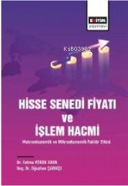 Hisse Senedi Fiyatı ve İşlem Hacmi;Makroekonomik ve Mikroekonomik Faktör Etkisi - 1