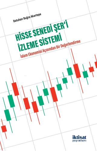 Hisse Senedi Şer'i İzleme Sistemi; İslam Ekonomisi Açısından Bir Değerlendirme - 1