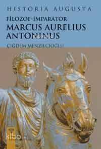 Historia Augusta| Filozof İmparator Marcus Aurelius Antoninus - 1