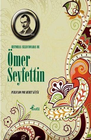 Historias Seleccionadas de Ömer Seyfettin - 1