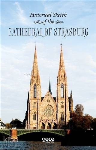 Historical Sketch of the Cathedral of Strasburg - 1