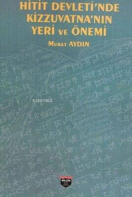 Hitit Devleti'nde Kizzuvatna'nın Yeri ve Önemi - 1