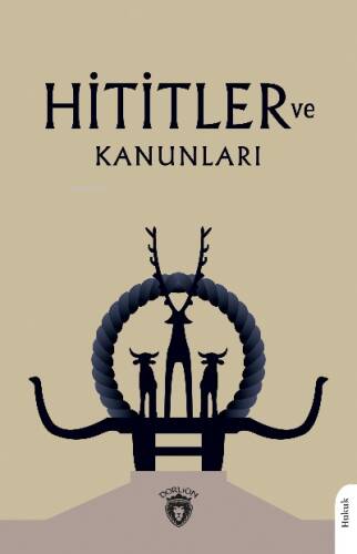 Hititler ve Kanunları - 1