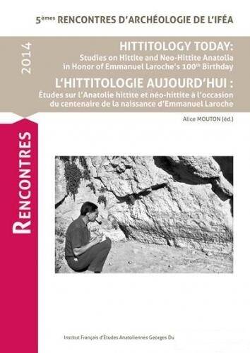 Hititology Today: Studies on Hittite and Neo-Hittite Anatolia in Honor of Emmanuel - 1