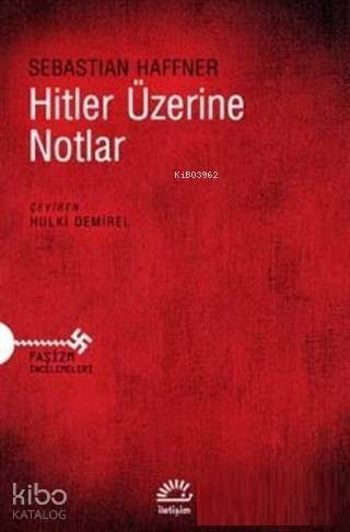 Hitler Üzerine Notlar - 1