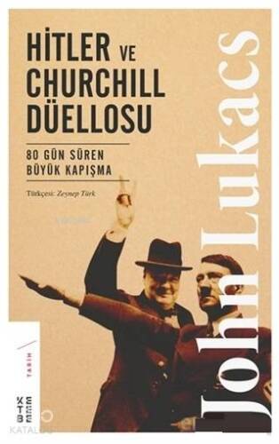 Hitler ve Churchill Düellosu; 80 Gün Süren Büyük Kapışma - 1