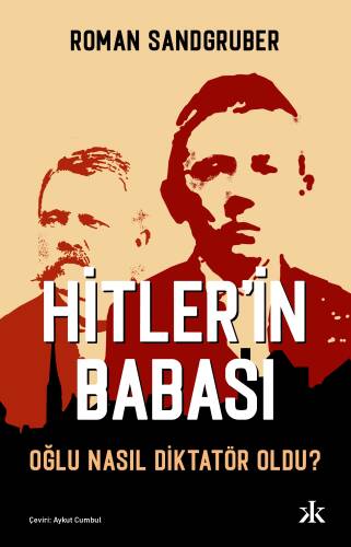 Hitler’in Babası - Oğlu Nasıl Diktatör Oldu? - 1