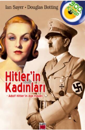 Hitler`in Kadınları -Adolf Hitler`in Aşk Hayatı - 1