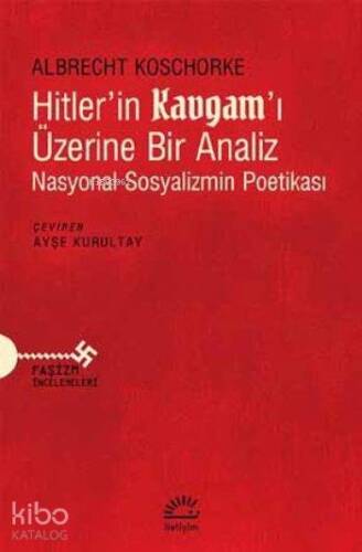 Hitler'in Kavgam!ı Üzerine Bir Analiz; Nasyonal Sosyalizmin Poetikası - 1