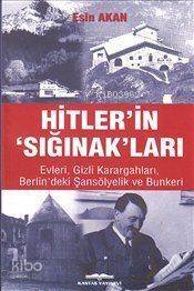 Hitler'in 'Sığınak'ları; Evleri Gizli Karargahları Berlin'deki Şansölyelik ve Bunkeri - 1