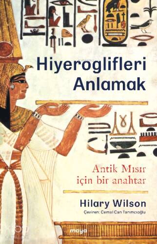 Hiyeroglifleri Anlamak;Antik Mısır İçin Bir Anahtar - 1