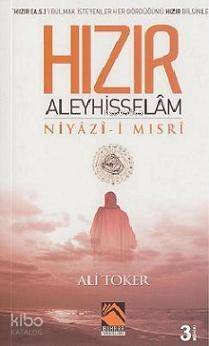 Hızır Aleyhisselam Niyaz-ı Mısri - 1