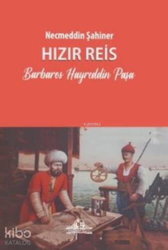 Hızır Reis Barbaros Hayreddin Paşa - 1