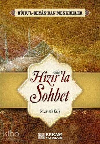 Hızır'la Sohbet; Ruhu'l Beyan'dan Menkıbeler - 1