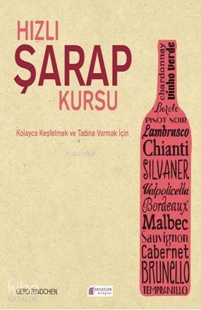 Hızlı Şarap Kursu; Kolayca Keşfetmek ve Tadına Varmak İçin - 1