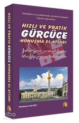 Hızlı ve Pratik Gürcüce Konuşma El Kitabı - 1