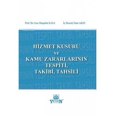 Hizmet Kurusu ve Kamu Zararlarının Tespiti, Takibi, Tahsili - 1