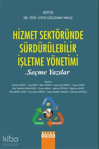 Hizmet Sektöründe Sürdürülebilir İşletme Ynetimi;Seçme Yazılar - 1